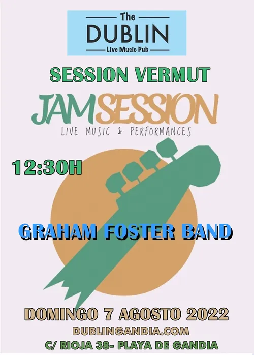 Cartel: GRAHAM FOSTER BAND Jam Session