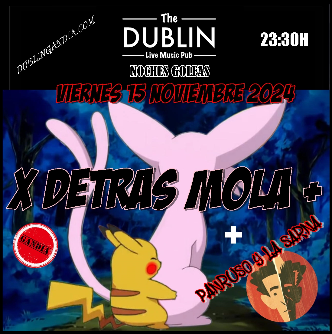Cartel: POR DETRAS MOLA MAS & PANRUSO Y LA SARNA