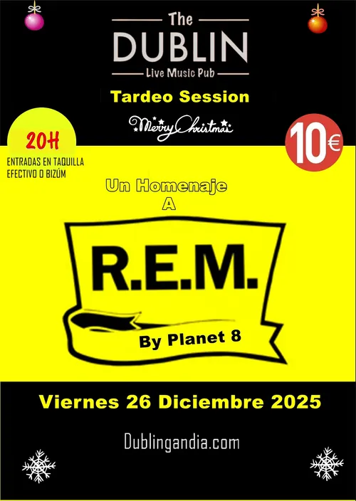 Cartel: R.E.M. BY PLANET 8 (ENTRADAS EN TAQUILLA EFECTIVO O BIZÚM)
